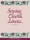 Sewing Church Linens (Revised) : Convent Hemming and Simple Embroidery - Book