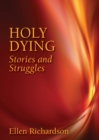 Holy Dying : Stories and Struggles - Book