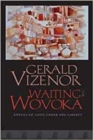 Waiting for Wovoka : Envoys of Good Cheer and Liberty - Book