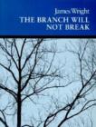 The Branch Will Not Break : Poems - Book
