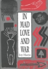 In Mad Love and War - Book