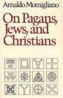 On Pagans, Jews, and Christians - Book