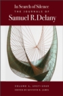 In Search of Silence : The Journals of Samuel R. Delany, Volume I, 1957-1969 - Book