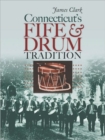 Connecticut’s Fife and Drum Tradition - Book