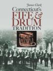 Connecticut's Fife and Drum Tradition - eBook