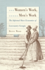 Women's Work, Men's Work : Informal Slave Economics of Lowcountry Georgia - Book