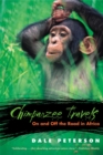 Chimpanzee Travels : On and Off the Road in Africa - Book
