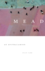 Mead : An Epithalamion - Book