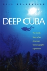 Deep Cuba : The Inside Story of an American Oceanographic Expedition - eBook