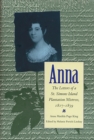 Anna : The Letters of a St. Simons Island Plantation Mistress, 1817-1859 - eBook