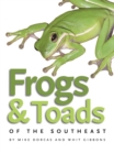 Frogs and Toads of the Southeast - Book