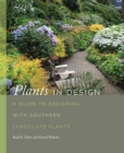 Plants in Design : A Guide to Designing with Southern Landscape Plants - Book