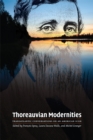 Thoreauvian Modernities : Transatlantic Conversations on an American Icon - Book