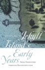Jekyll Island's Early Years : From Prehistoriy through Reconstruction - Book