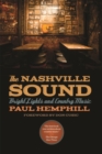 The Nashville Sound : Bright Lights and Country Music - Book