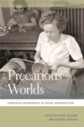 Precarious Worlds : Contested Geographies of Social Reproduction - eBook