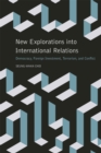 New Explorations into International Relations : Democracy, Foreign Investment, Terrorism, and Conflict - eBook