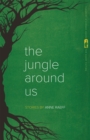 The Jungle Around Us : Stories - Book