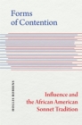 Forms of Contention : Influence and the African American Sonnet Tradition - Book