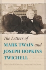 The Letters of Mark Twain and Joseph Hopkins Twichell - Book