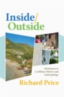 Inside/Outside : Adventures in Caribbean History and Anthropology - Book