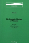 The Romantic Heritage of Marxism : A Study of East German Love Poetry - Book