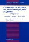 Dictionnaire de Frequence des Mots du Francais Parle au Quebec : Frequence - Dispersion - Usage - Ecart Reduit - Book