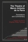 The Theatre of Marco Antonio De La Parra : Translations and Commentary - Book