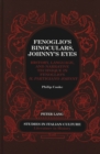 Fenoglio's Binoculars, Johnny's Eyes : History, Language, and Narrative Technique in Fenoglio's Il Partigiano Johnny - Book