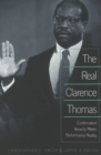The Real Clarence Thomas : Confirmation Veracity Meets Performance Reality - Book