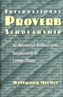 International Proverb Scholarship : An Annotated Bibliography Supplement III (1990-2000) - Book