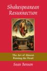 Shakespearean Resurrection : The Art of Almost Raising the Dead - Book
