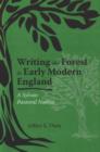 Writing the Forest in Early Modern England : A Sylvan Pastoral Nation - Book
