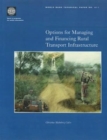 Options for Managing and Financing Rural Transport Infrastructure - Book