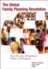 The Global Family Planning Revolution : Three Decades of Population Policies and Programs - Book