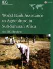 World Bank Assistance to Agriculture in Sub-Saharan Africa : An IEG Review - Book