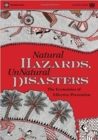 Natural Hazards, UnNatural Disasters : The Economics of Effective Prevention - Book
