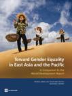 Toward Gender Equality in East Asia and the Pacific : A Companion to the World Development Report 2012 - Book
