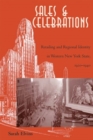 Sales and Celebrations : Retailing and Regional Identity in Western New York State, 1920-1940 - Book