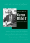 The Papers of Clarence Mitchell Jr., Volume III : NAACP Labor Secretary and Director of the NAACP Washington Bureau, 1946-1950 - Book