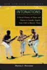 Intonations : A Social History of Music and Nation in Luanda, Angola, from 1945 to Recent Times - Book