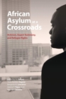 African Asylum at a Crossroads : Activism, Expert Testimony, and Refugee Rights - Book