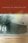 Power in the Blood : A Family Narrative - eBook