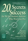 20 Secrets to Success for NCAA Student-Athletes Who Won't Go Pro - eBook