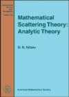 Mathematical Scattering Theory : Analytic Theory - Book