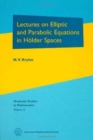 Lectures on Elliptic and Parabolic Equations in Holder Spaces - Book