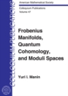 Frobenius Manifolds, Quantum Cohomology and Moduli Spaces - Book