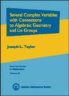 Several Complex Variables with Connections to Algebraic Geometry and Lie Groups - Book