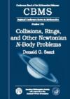 Collisions, Rings, and Other Newtonian N-Body Problems - Book