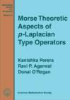 Morse Theoretic Aspects of $P$-Laplacian Type Operators - Book